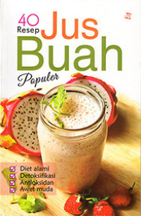 40 Resep Jus Buah Populer