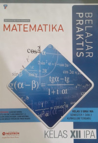 Belajar Praktis Matematika Kelas XII IPA