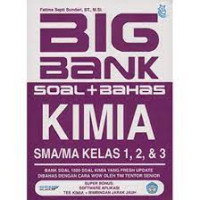 Big Bank Soal + Bahas Kimia SMA/MA Kelas 1,2,3