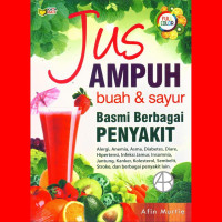 Jus Ampuh buah & sayur Basmi Berbagai Penyakit