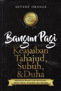 Keajaiban Tahajud,Subuh,dan Duha