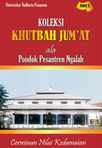 Koleksi Khutbah Jum`at ala Pondok Pesantren Ngalah