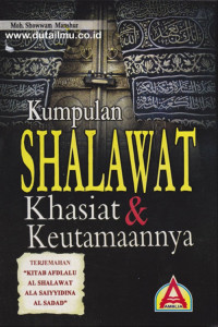 Kumpulan Shalawat Khasiat & Keutamaannya