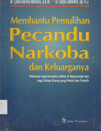 Membantu Pemulihan Pecandu Narkoba dan Keluarganya