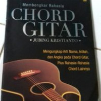 Membongkar Rahasia Chord Gitar