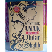 Mendidik Anak Menjadi Pintar dan Shalih