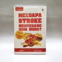 Mengapa Stroke Menyerang Usia Mudah?