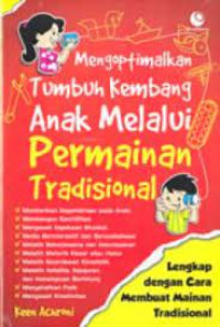 Mengoptimalkan Tumbuh Kembang Anak Melalui Perminan Tradisional