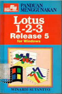 Panduan Menggunakan Lotus 1-2-3 Release 5 for Windows