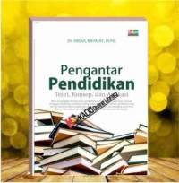 Pengantar Pendidikan Teori, Konsep, dan Aplikasi