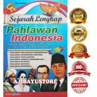 Sejarah Lengkap Pahlawan Indonesia