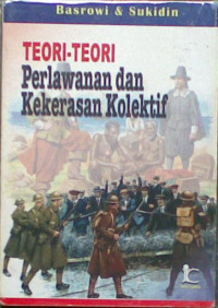 Teori-Teori Perlawanan dan Kekerasan Kolektif