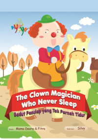The Clown Magician Who Never Sleep