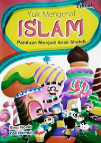 Yuk Mengenal Islam Panduan Menjadi Anak Shaleh